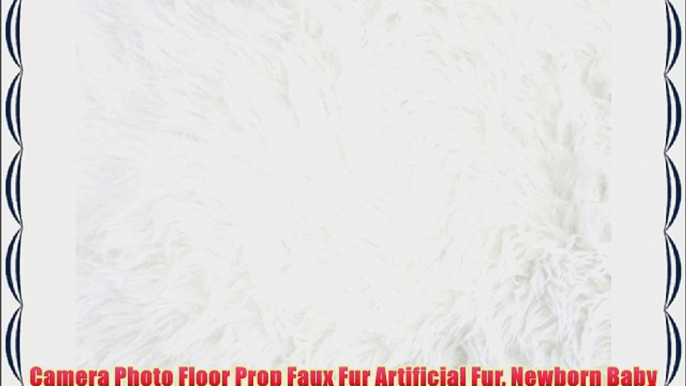 Camera Photo Floor Prop Faux Fur Artificial Fur Newborn Baby Photography Props Basket Stuffer