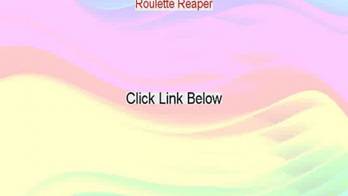 Roulette Reaper Free PDF - roulette reaper activation key [2015]