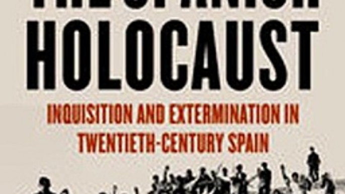 Download The Spanish Holocaust Inquisition and Extermination in Twentieth-Century Spain ebook {PDF} {EPUB}