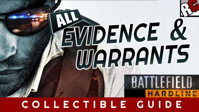 Battlefield: Hardline - All Collectibles Campaign Warrants and Evidence Locations - Collectible Walkthrough for all missions