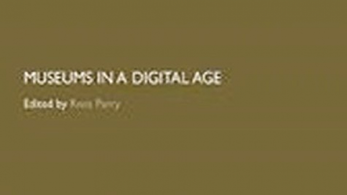 Download Museums in a Digital Age ebook {PDF} {EPUB}