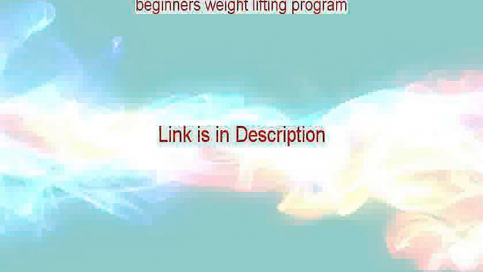 beginners weight lifting program Free Review - Legit Review (2015)