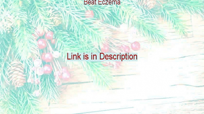 Beat Eczema Free PDF - Get It Now