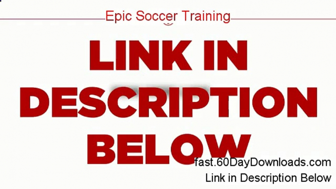 Epic Soccer Training Review - Epic Soccer Training Program