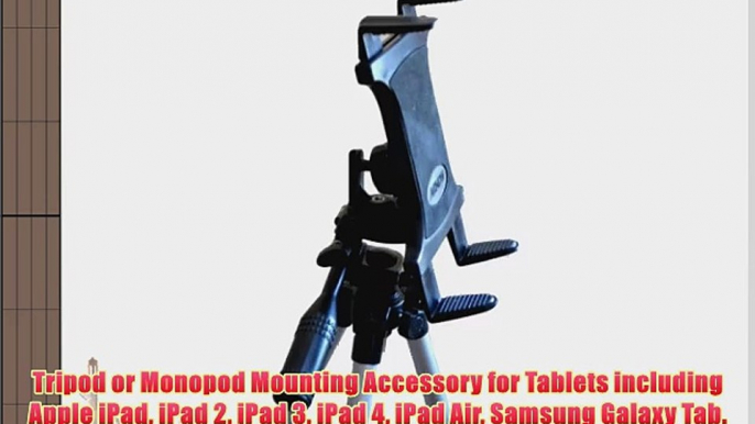 Tripod or Monopod Mounting Accessory for Tablets including Apple iPad iPad 2 iPad 3 iPad 4