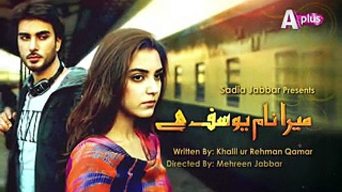 Mera Naam Yousuf Hai Episode 4 Full [HQ] Drama on Aplus 27th March 2015