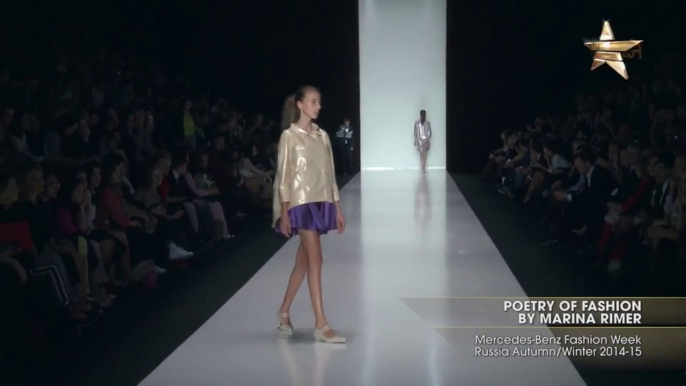 Fashion Week POETRY OF FASHION BY MARINA RIMER Mercedes-Benz Fashion Week Russia Autumn Winter 2014-15