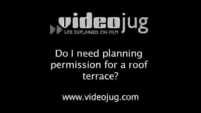 Do I need planning permission for a roof terrace?: Planning