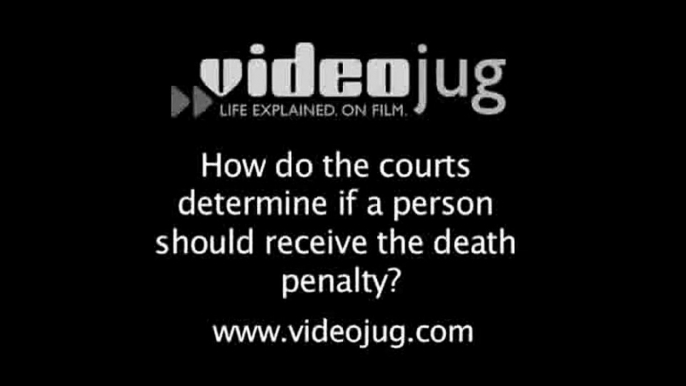 How do the courts determine if a person should receive the death penalty?: Who Is Eligible For The Death Penalty?