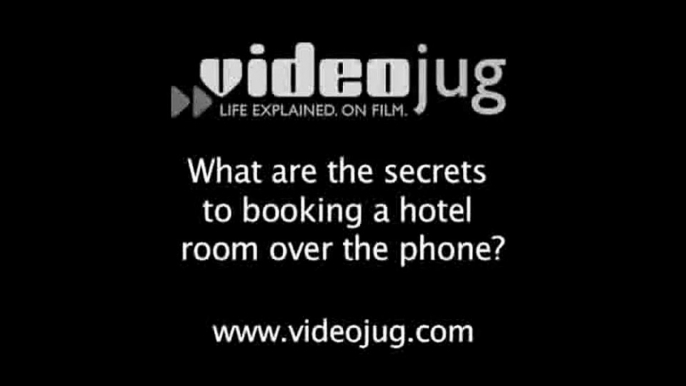 What are the secrets to booking a hotel room over the phone?: Hotel Deals, Tips, And Tricks