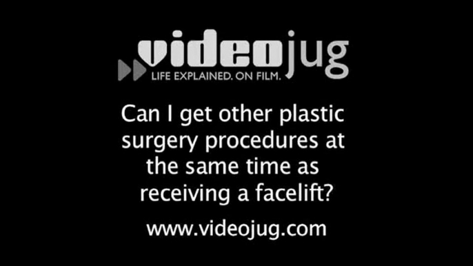 Can I get other plastic surgery procedures at the same time as receiving a facelift?: Facelift And Rhytidectomy