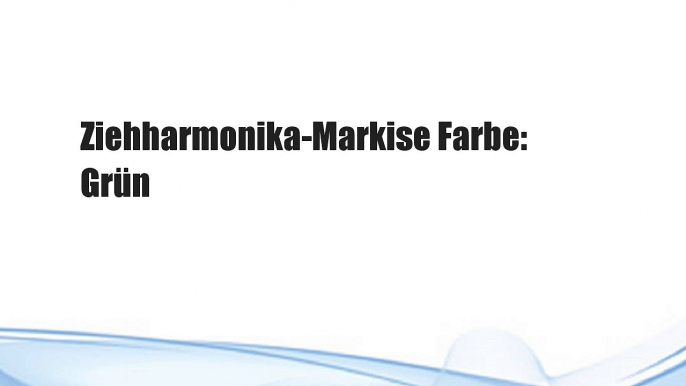 Ziehharmonika-Markise Farbe: Grün