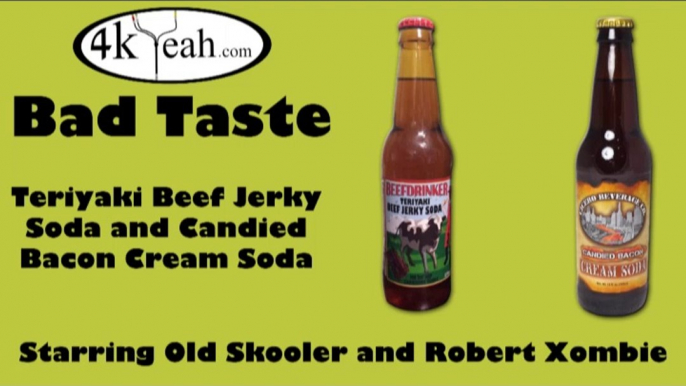 Bad Taste 003 - Beef and Candied Bacon Soda