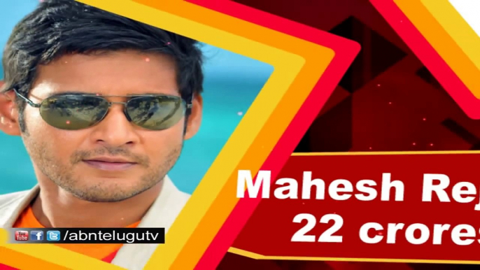 Mahesh Babu rejects Rs 22 Crore Offer for a Movie