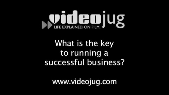 What is the key to running a successful business?: Setting Up Your Business