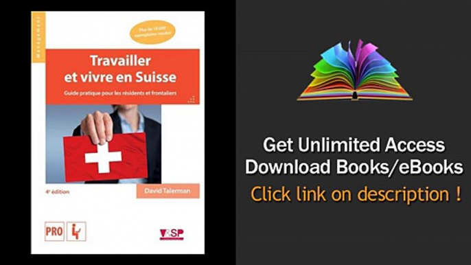 Download PDF Travailler et vivre en Suisse Guide pratique pour les rsidents et frontaliers