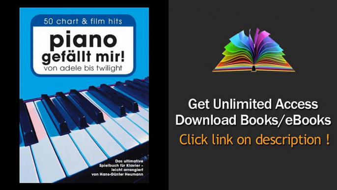 Piano gefllt mir 50 Chart-Hits Das ultimative Spielbuch fr Klavier - leicht arrangiert PDF