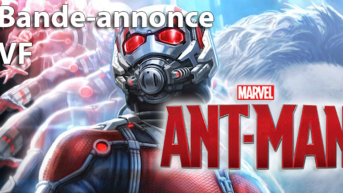 ANT-MAN - Bande-annonce / Trailer [VF|HD] (Marvel Avengers Comics)