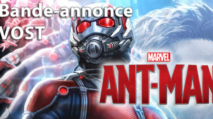 ANT-MAN - Trailer / Bande-annonce [VOST|HD] (Marvel Avengers Comics)