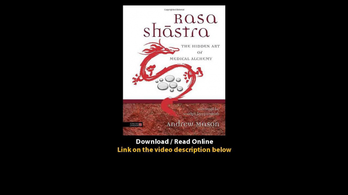 Download Rasa Shastra The Hidden Art of Medical Alchemy By Andrew Mason PDF