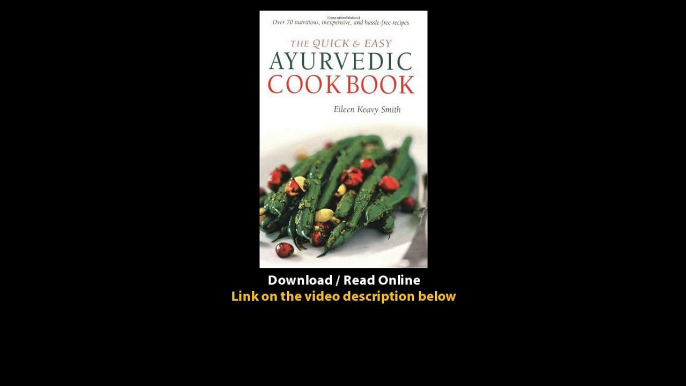 Download The Quick Easy Ayurvedic Cookbook [Indian Cookbook Over Recipes] By Ei