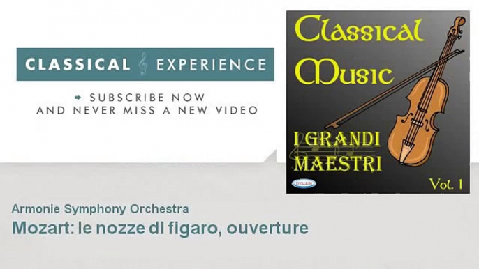 Mozart : Mozart: le nozze di figaro, ouverture - ClassicalExperience