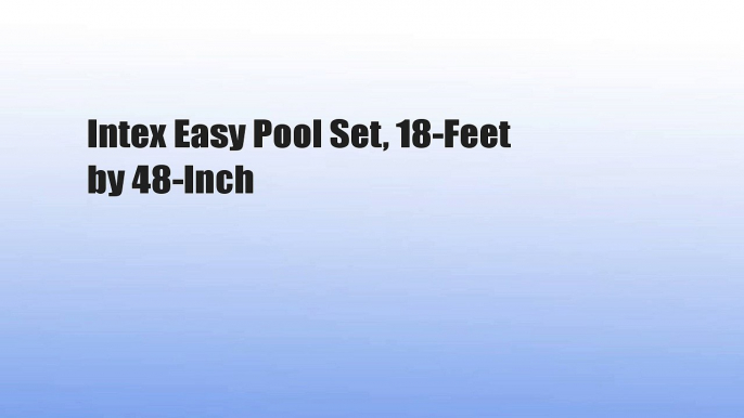 Intex Easy Pool Set, 18-Feet by 48-Inch