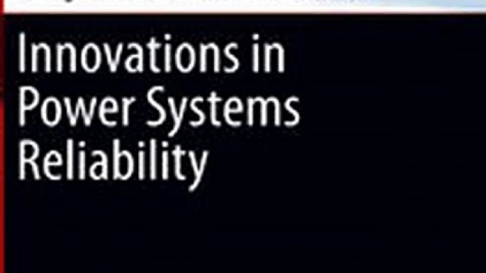 Download Innovations in Power Systems Reliability Ebook {EPUB} {PDF} FB2