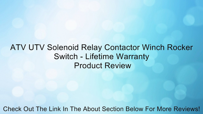 ATV UTV Solenoid Relay Contactor Winch Rocker Switch - Lifetime Warranty Review