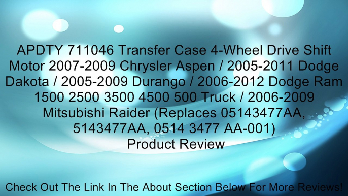 APDTY 711046 Transfer Case 4-Wheel Drive Shift Motor 2007-2009 Chrysler Aspen / 2005-2011 Dodge Dakota / 2005-2009 Durango / 2006-2012 Dodge Ram 1500 2500 3500 4500 500 Truck / 2006-2009 Mitsubishi Raider (Replaces 05143477AA, 5143477AA, 0514 3477 AA-001)