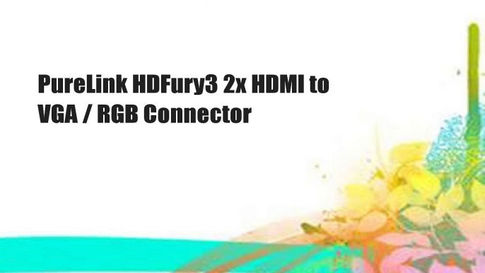 PureLink HDFury3 2x HDMI to VGA / RGB Connector