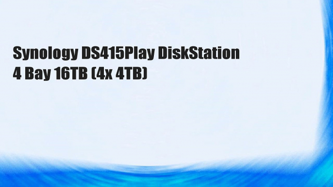 Synology DS415Play DiskStation 4 Bay 16TB (4x 4TB)