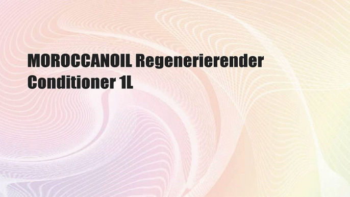 MOROCCANOIL Regenerierender Conditioner 1L