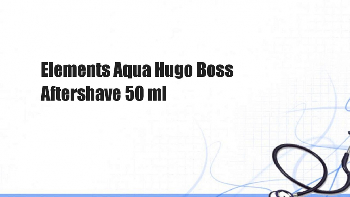 Elements Aqua Hugo Boss Aftershave 50 ml