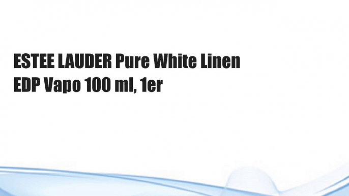 ESTEE LAUDER Pure White Linen EDP Vapo 100 ml, 1er