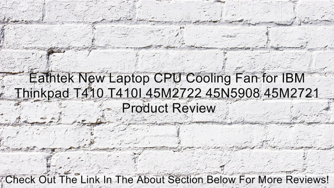 Eathtek New Laptop CPU Cooling Fan for IBM Thinkpad T410 T410I 45M2722 45N5908 45M2721 Review