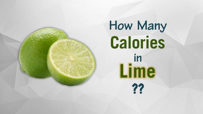 Healthwise: How Many Calories in Lime? Diet Calories, Calories Intake and Healthy Weight Loss