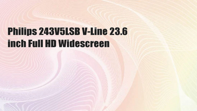 Philips 243V5LSB V-Line 23.6 inch Full HD Widescreen