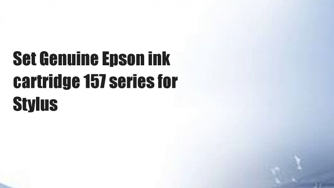 Set Genuine Epson ink cartridge 157 series for Stylus