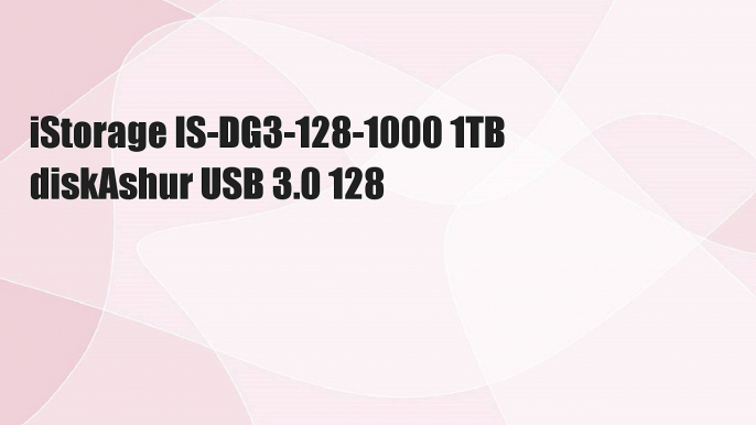 iStorage IS-DG3-128-1000 1TB diskAshur USB 3.0 128