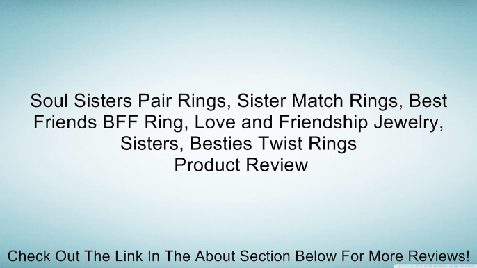 Soul Sisters Pair Rings, Sister Match Rings, Best Friends BFF Ring, Love and Friendship Jewelry, Sisters, Besties Twist Rings Review