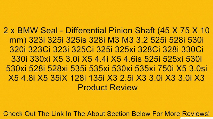 2 x BMW Seal - Differential Pinion Shaft (45 X 75 X 10 mm) 323i 325i 325is 328i M3 M3 3.2 525i 528i 530i 320i 323Ci 323i 325Ci 325i 325xi 328Ci 328i 330Ci 330i 330xi X5 3.0i X5 4.4i X5 4.6is 525i 525xi 530i 530xi 528i 528xi 535i 535xi 530xi 535xi 750i X5