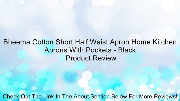 Bheema Cotton Short Half Waist Apron Home Kitchen Aprons With Pockets - Black Review