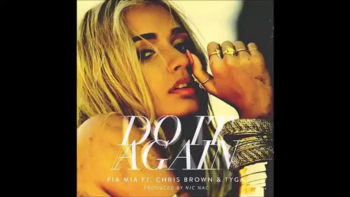 Pia Mia - Do It Again FT. Chris Brown & Tyga (Explicit Lyric Video)