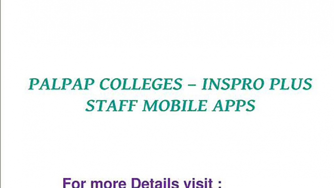 PALPAP COLLEGES - PALPAP  INSPRO PLUS STAFF'S  MOBILE APPS