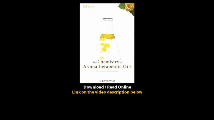 Download The Chemistry of Aromatherapeutic Oils By E Joy Bowles PDF