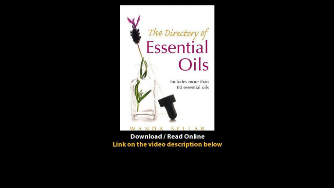 Download The Directory of Essential Oils Includes More Than Essential Oils By W