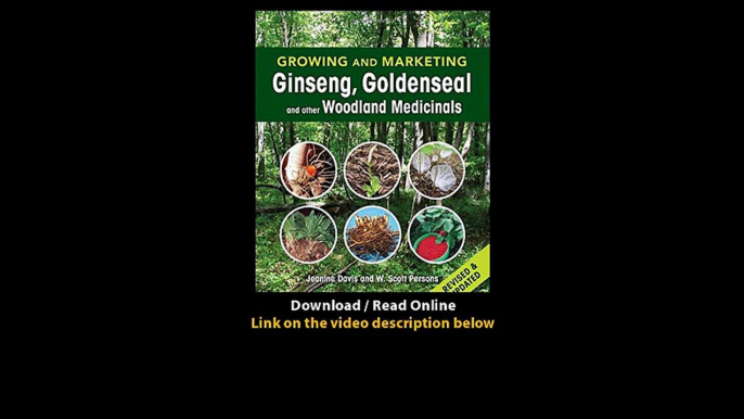 Download Growing and Marketing Ginseng Goldenseal and other Woodland Medicinals