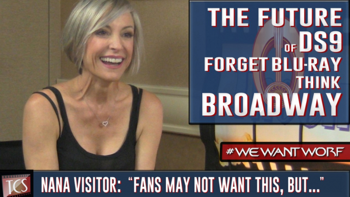 Nana Visitor on the Future of STAR TREK: DEEP SPACE NINE - #WeWantWorf