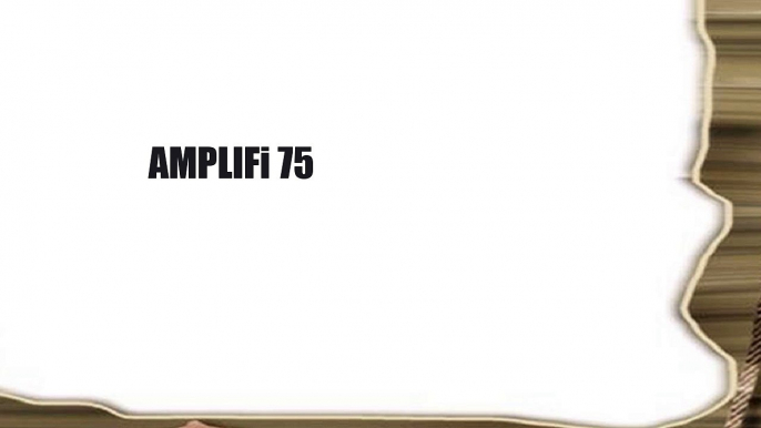 AMPLIFi 75